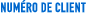 Num&eacute;ro de client